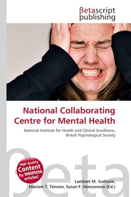 National Collaborating Centre for Mental Health Lambert M. Surhone