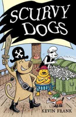 Scurvy Dogs - Paperback By Kevin Frank - GOOD