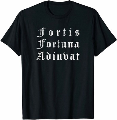 fortis fortuna adiuvat t shirt