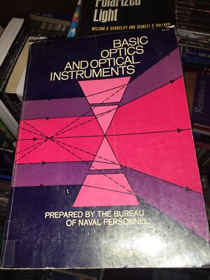 Basic Optics and Optical Instruments Dover Trade PB Prepared By Naval Personnel