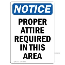 Proper Attire Required In This Area OSHA Notice Sign Metal Plastic Decal