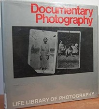 Documentary Photography Hardcover Time-Life Books Editors