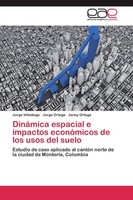 DináMica Espacial E Impactos EconóMicos De Los Usos Del Suelo Jenny Ortega