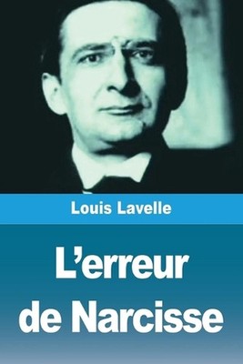 L'erreur de Narcisse by Louis Lavelle (French) Paperback Book