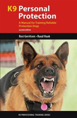 K9 Personal Protection | A Manual for Training Reliable Protection Dogs | Buch