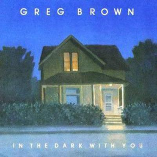 Greg Brown In the Dark With You (CD) Album