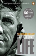 Sir Edmund Hillary: An Extraordinary Life by Alexa Johnston (English) Paperback