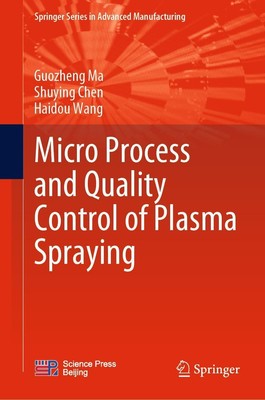 Guozheng Ma (u. a.) | Micro Process and Quality Control of Plasma Spraying | xii