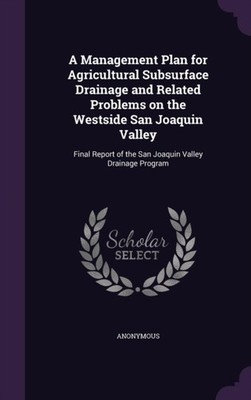 Anonymous - A Management Plan for Agricultural Subsurface Drainage and - X555z