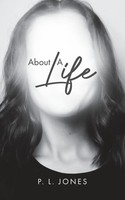 P. L. Jones | About A Life | Taschenbuch | Englisch (2023) | Tellwell Talent