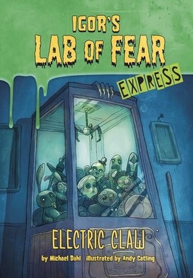 Electric Claw - Express Edition (Igor's Lab of Fear - Express Editions), Michael