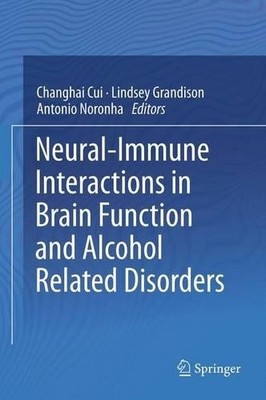 Neural-Immune Interactions in Brain Function and Alcohol Rela... - 9781489995780