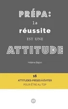 Prpa: la r?ussite est une attitude: 16 attitudes-pi?ges ? ?viter pour ?tre au to