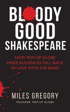 Miles Gregory | Bloody Good Shakespeare | Buc...