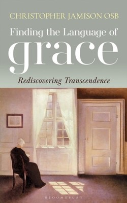 Finding the Language of Grace by Christopher Jamison (Paperback Book)