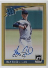 2018 Donruss Optic Rated Rookie Signatures Gold Prizm 7/10 Max Fried Auto r9d
