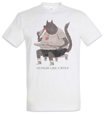 Hungry Like A Wolf T-Shirt Bad Mood Temper Grouch Starve Starvation Fun