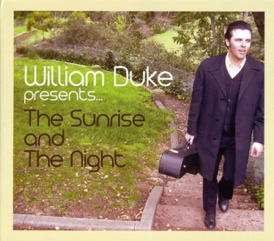Sunrise & the Night by William Duke (CD, 2010)