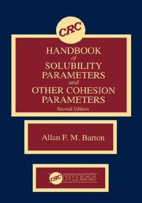 CRC HANDBOOK OF SOLUBILITY PARAMETERS AND OTHER COHESION By Allan F M Barton