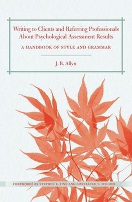 Writing to Clients and Referring Professionals about Psychological Assessment Re