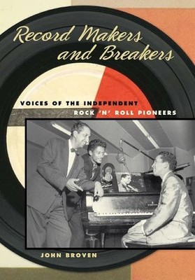 Record Makers and Breakers: Voices of the Independen... by Broven, John Hardback