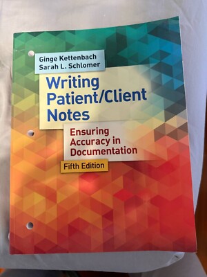 Writing Patient/Client Notes : Ensuring Accuracy in Documentation by Ginge...
