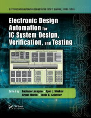 Electronic Design Automation for Ic System Design, Verification, and Testing,...