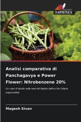 Analisi comparativa di Panchagavya e Power Flower: Nitrobenzene 20% by Magesh Si