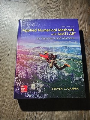 Applied Numerical Methods with MATLAB for Engineers and Scientists by Steven C.