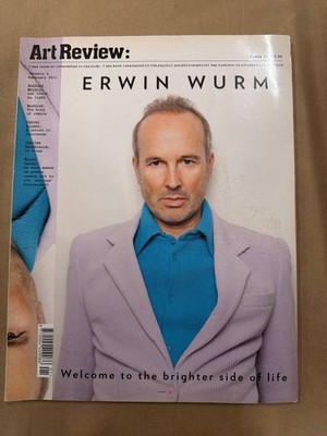 Art Review Magazine Issue 47 Jan/Feb 2011 Erwin Wurm Anthony McCall Moebius