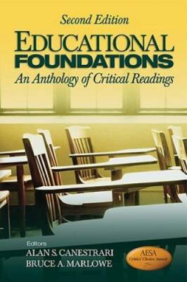 Educational Foundations: An Anthology of Critical Readings - Paperback - GOOD