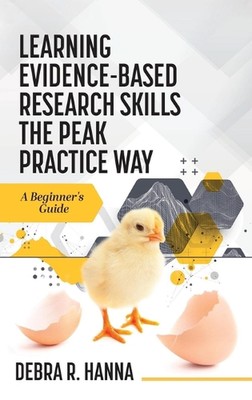 Learning Evidence-Based Research Skills the Peak Practice Way: A Beginner's Guid