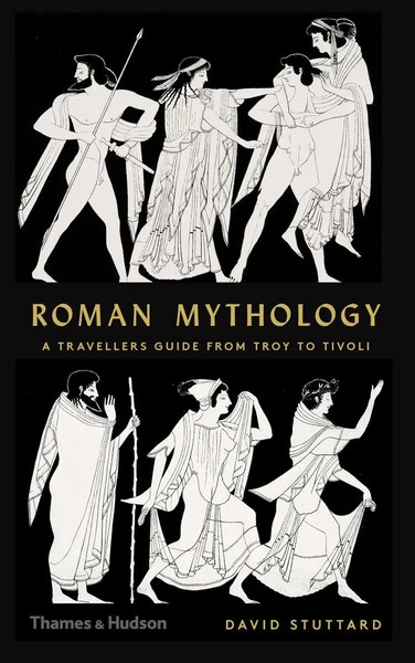 David Stuttard | Roman Mythology: A Traveler's Guide From Troy To Tivoli | Buch-image
