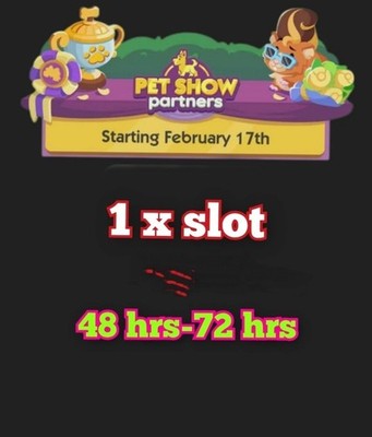 MONOPOLY 1x FULL CARRY SLOT PARTNERS GO (NON RUSH) :- PET SHOW PARTNERS 