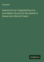 Anonyme | Instruction Sur L'organisation Et La Surveillance Du Service Des...