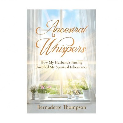 Ancestral Whispers: How My Husband's Passing Unveiled My Spiritual Inheritance
