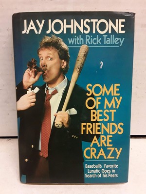 Some of My Best Friends Are Crazy: Baseball's Favorite Lunatic Goes in Searc...
