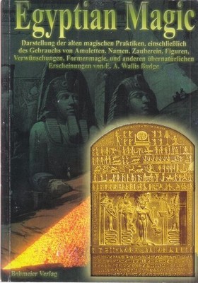Egyptian Magic. Darstellung der alten magischen Praktiken, einschließlich des Ge