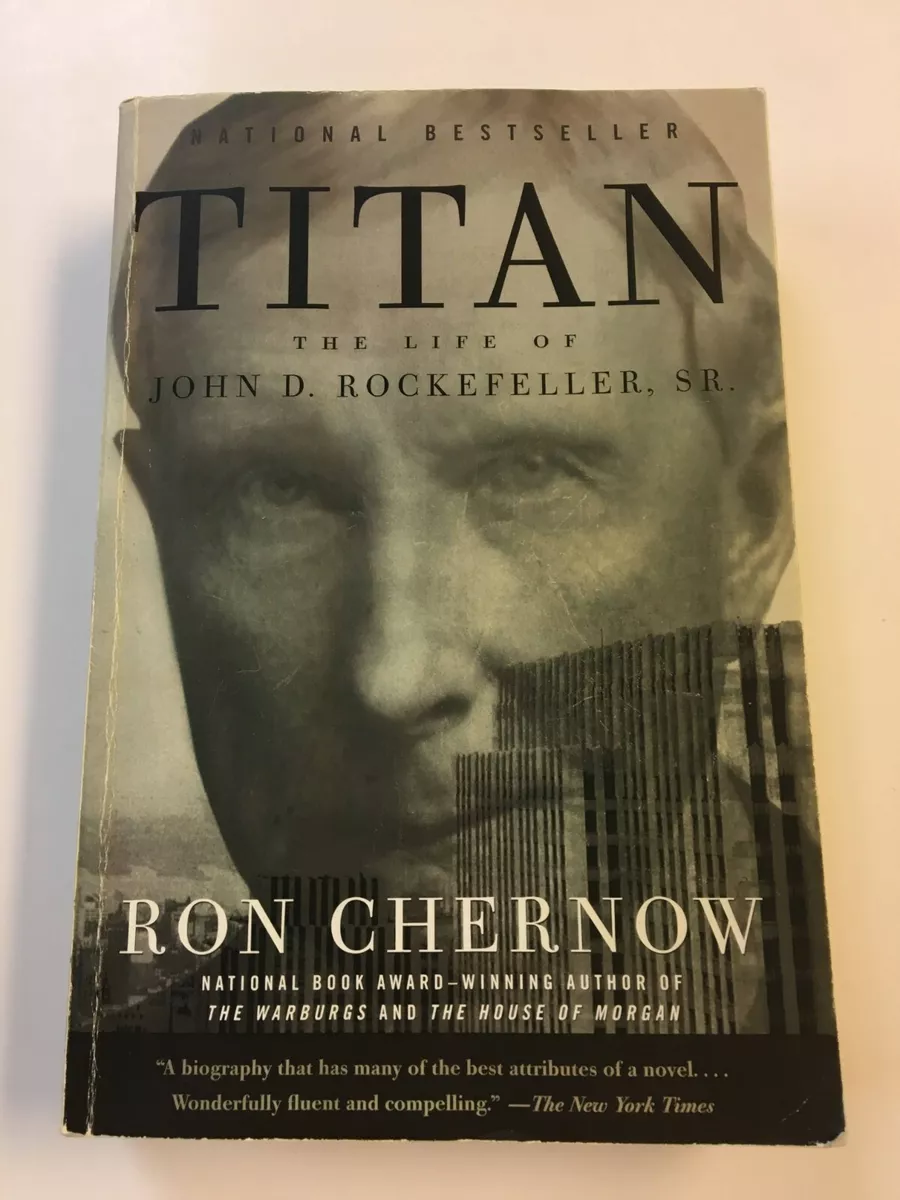 Titan: The Life of John D. Rockefeller, Sr.