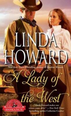 A Lady of the West - Mass Market Paperback By Howard, Linda - VERY GOOD