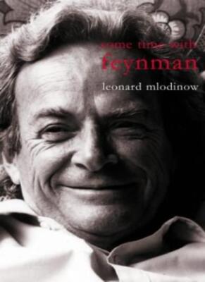 Some Time with Feynman: A Search for Beauty in Physics and Life 