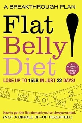 Flat Belly Diet: How to Get The Flat Stomach Youve Always Wanted, Vaccariello, L