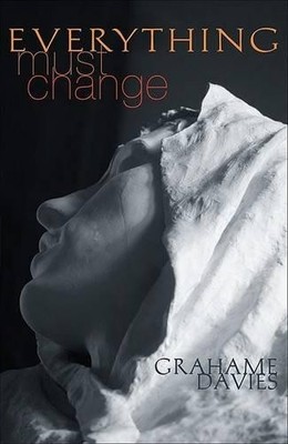 Everything Must Change, Grahame Davies