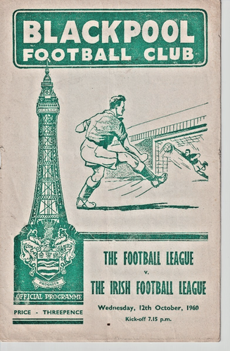 REPRESENTATIVE MATCH FOOTBALL LEAGUE v IRISH LEAGUE AT BLACKPOOL 12.10.1960