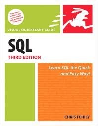 SQL: VISUAL QUICKSTART GUIDE 3TH (THIRD) EDITION By Chris Fehily