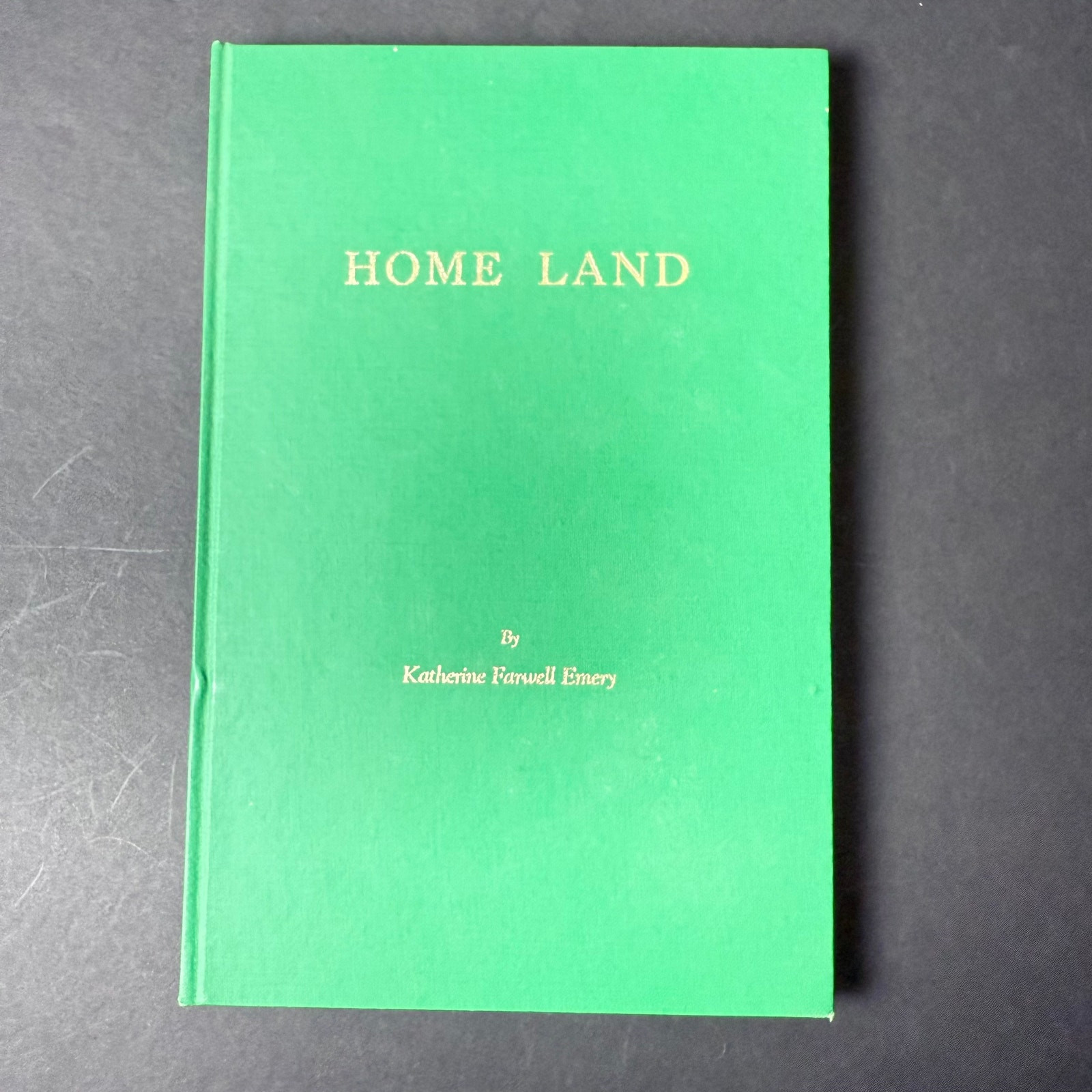 Home Land New Hampshire Poems by a Pioneering Woman Katherine Farwell Emery