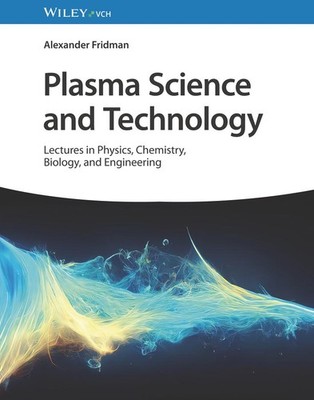 Plasma Science and Technology Alexander Fridman
