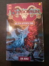 Bis zum bitteren Ende - - Ein Shadowrun-Roman von Jak Koke