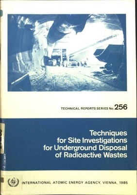 Techniques for site investigations for underground disposal of radioactive waste