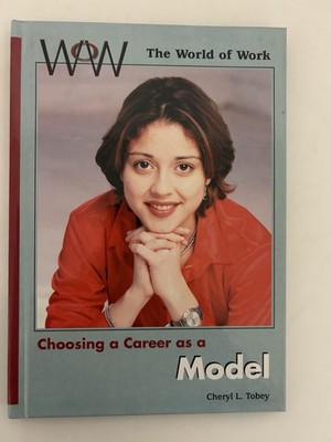Choosing a Career as a Model by Cheryl Tobey ( Library Binding/Hardcover) - New